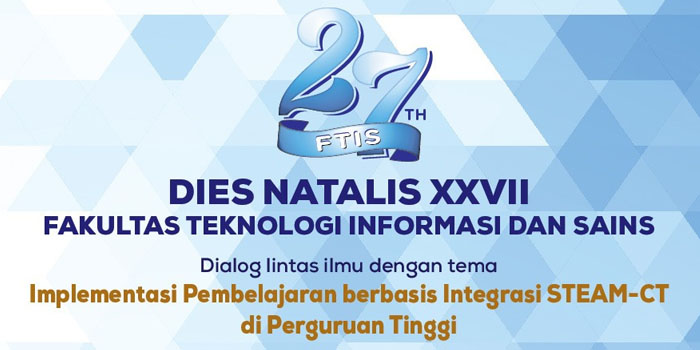 Dialog Antar Ilmu Mengisi Perayaan Dies Natalis XXVII FTIS Unpar